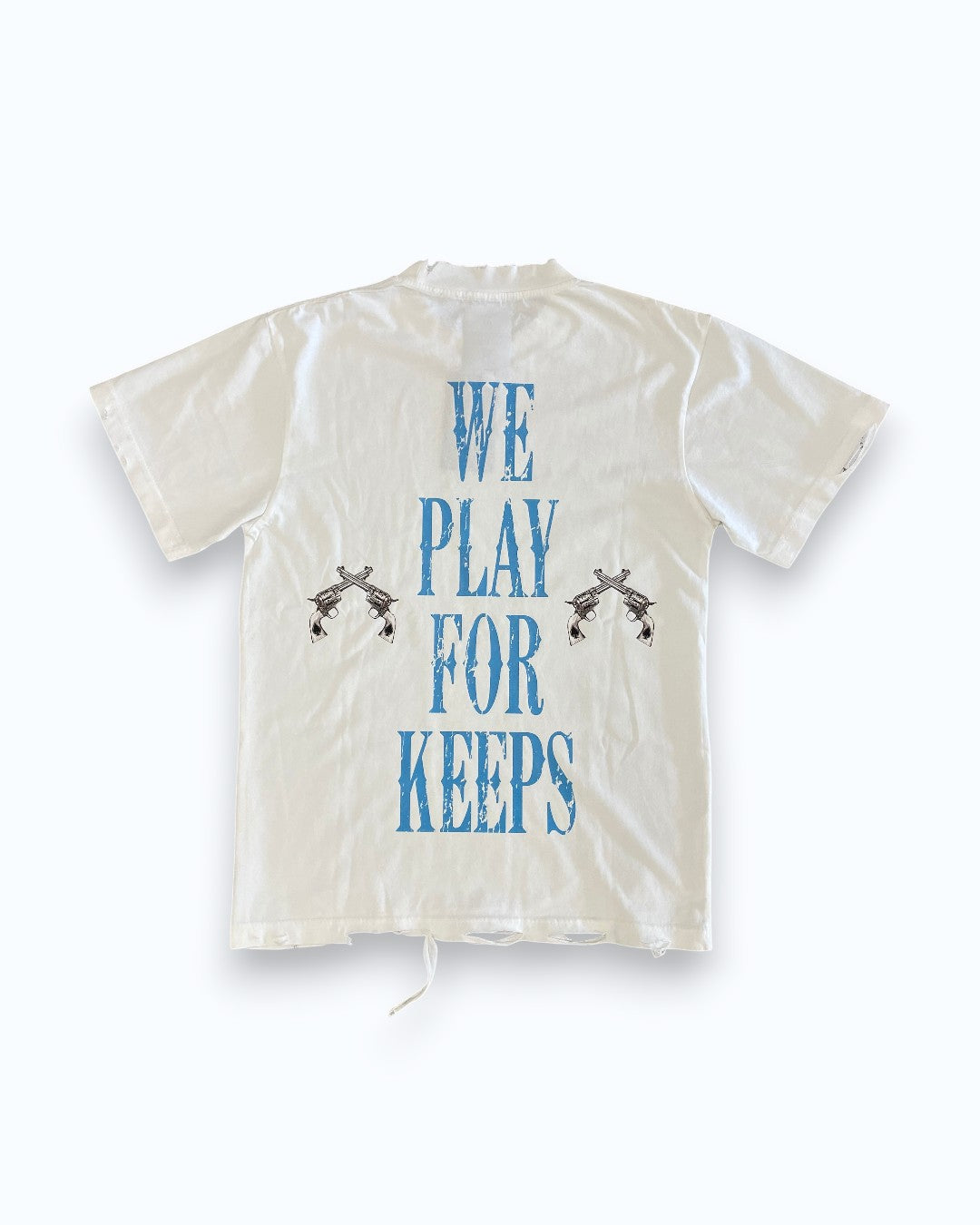 White shirt with blue text 'WE PLAY FOR KEEPS' on a white background