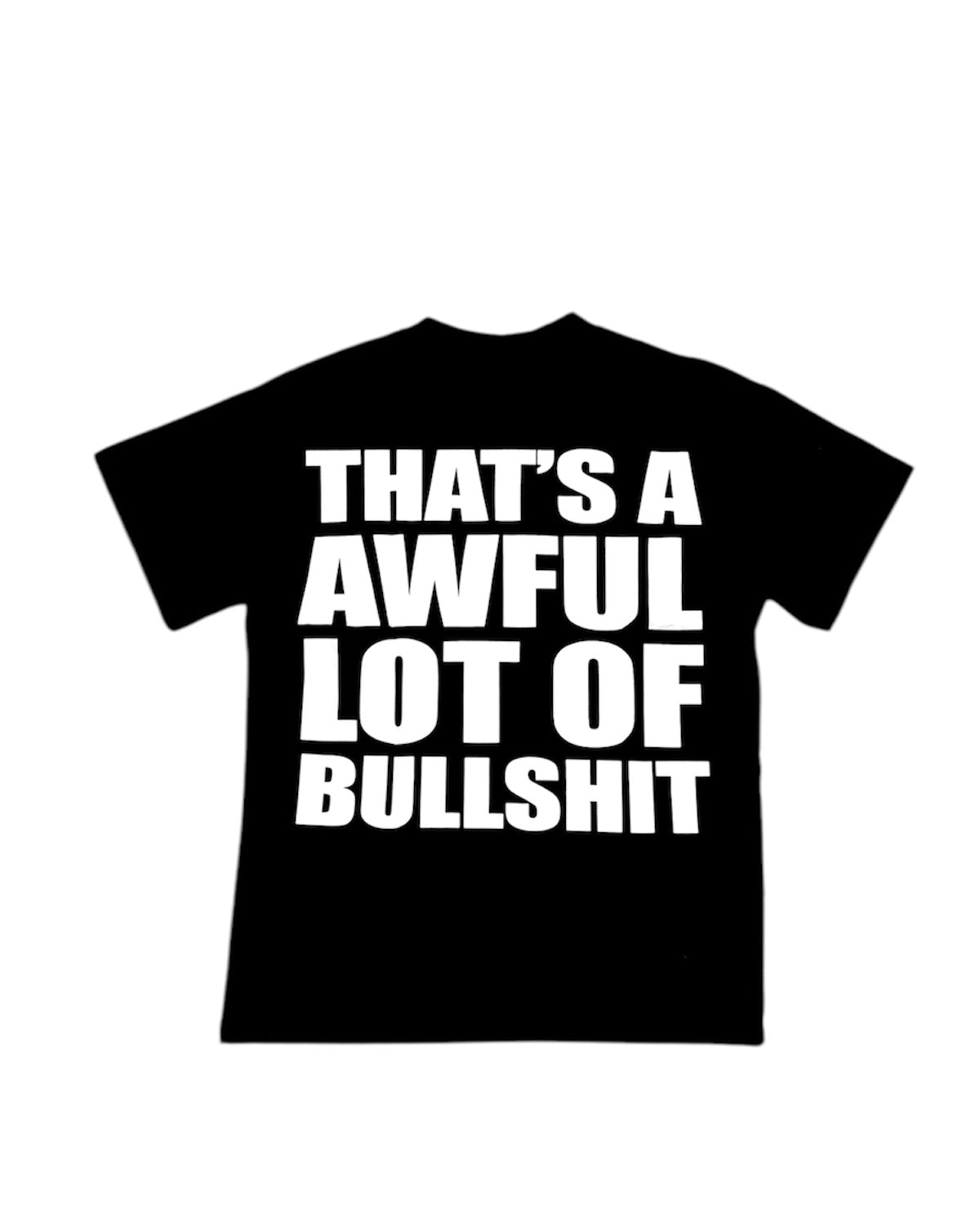 Awful Lot of BS Tee
