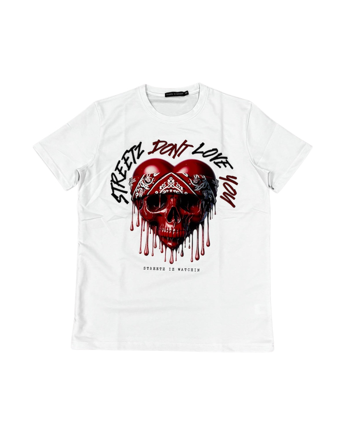 Streetz Don’t Love You Tee In White by streetz is watchin