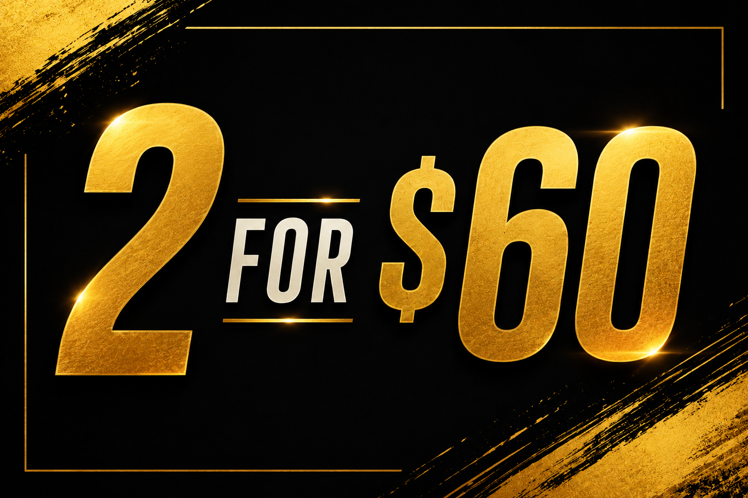2 for $60 promotional sign