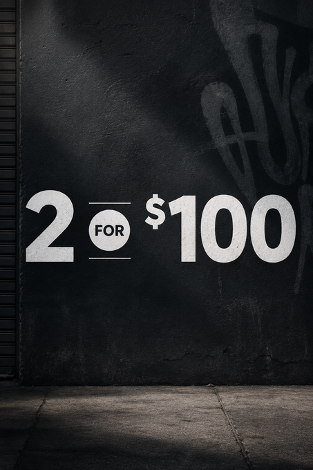 Promotional sign with '2 for $100' offer on a dark background