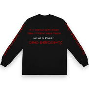 Rich Dead Idols Dead Presidents on Bail Long Sleeve