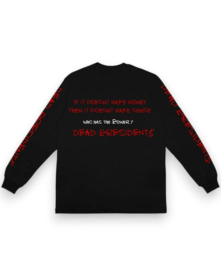 Rich Dead Idols Dead Presidents on Bail Long Sleeve