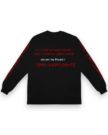 Rich Dead Idols Dead Presidents on Bail Long Sleeve