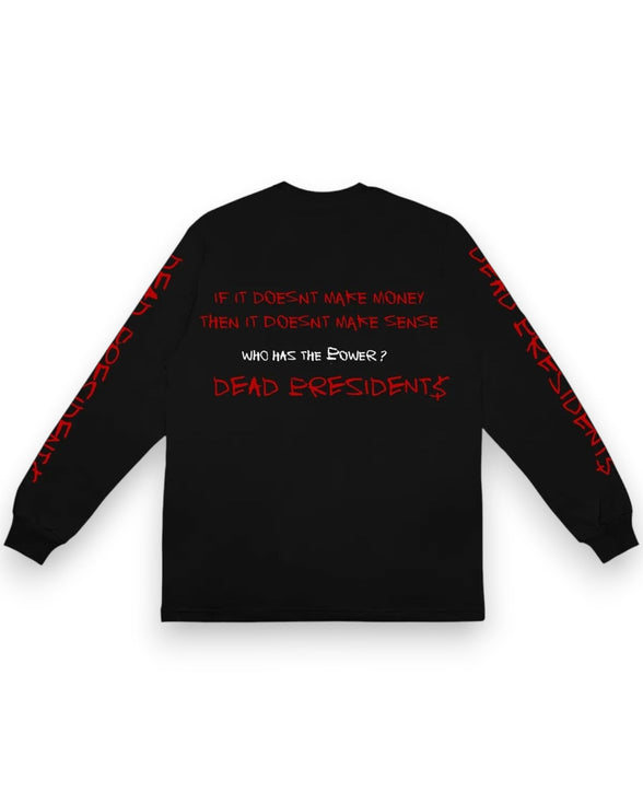 Rich Dead Idols Dead Presidents on Bail Long Sleeve