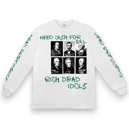 Rich Dead Idols Dead Presidents on Bail Long Sleeve