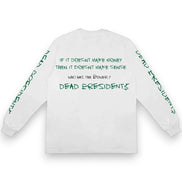 Rich Dead Idols Dead Presidents on Bail Long Sleeve