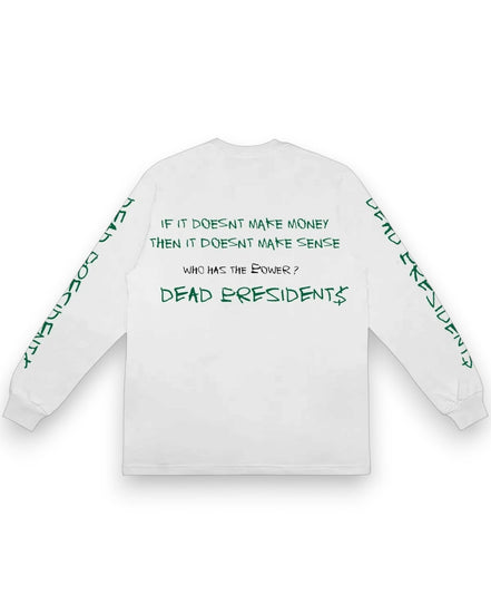 Rich Dead Idols Dead Presidents on Bail Long Sleeve
