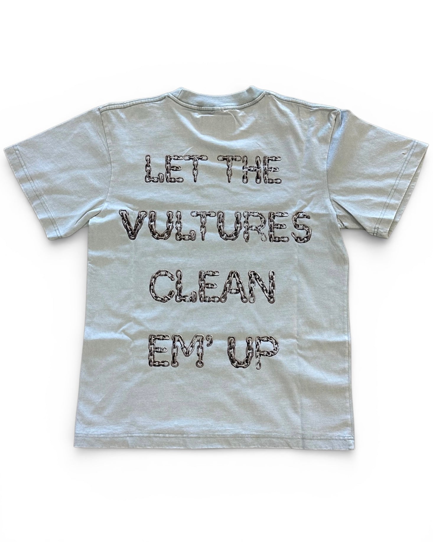 White t-shirt with black text 'LET THE VULTURES CLEAN EM' UP' on a white background