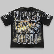Black t-shirt with 'NEVER RUNS OUT!!' text on a gray background